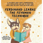 Ferdinand Learns the Feynman Technique: A Children's Book About Comprehension, Self-Explanation, and How to Make Sure You Don't Have Any Blind Spots - Hardcover