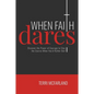 When Faith Dares - Paperback