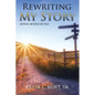 Rewriting My Story: Moving Beyond My Past - Paperback