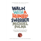 Walk with a Humble Swagger: Lessons From the Recruiting Trail in Basketball and Advertising - Paperback