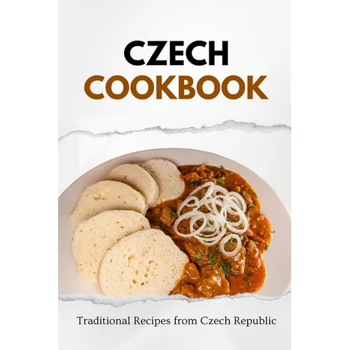Czech Cookbook: Traditional Recipes from Czech Republic - Paperback