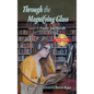 Through the Magnifying Glass - Hardcover