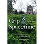 Crip Spacetime: Access, Failure, and Accountability in Academic Life - Hardcover