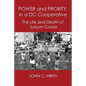 Power and Probity in a DC Cooperative: The Life and Death of Sursum Corda - Paperback
