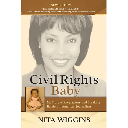 Civil Rights Baby (2021 New Edition): My Story of Race, Sports, and Breaking Barriers in American Journalism - Paperback