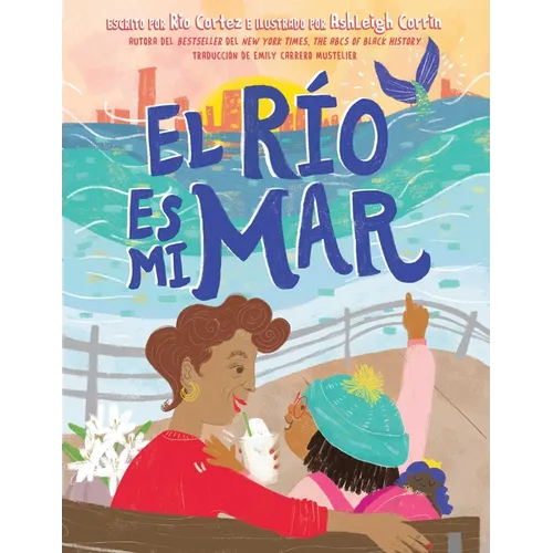 El Río Es Mi Mar (the River Is My Ocean) - Paperback