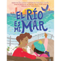 El Río Es Mi Mar (the River Is My Ocean) - Paperback