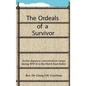 The Ordeals of a Survivor - Hardcover