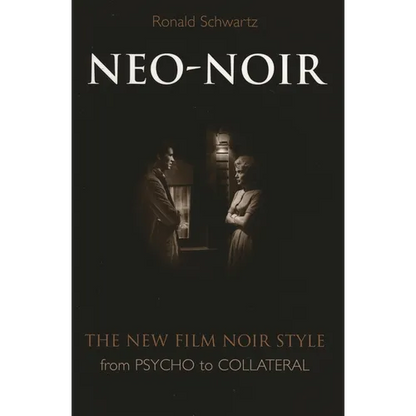 Neo-Noir: The New Film Noir Style from Psycho to Collateral - Paperback