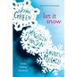 Let It Snow: Three Holiday Romances - Paperback