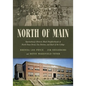 North of Main: Spartanburg's Historic Black Neighborhoods of North Dean Street, Gas Bottom, and Back of the College - Hardcover