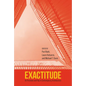 Exactitude: On Precision and Play in Contemporary Architecture - Paperback