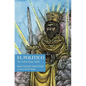 El Pol?tico: The Perfect King (1640) - Hardcover
