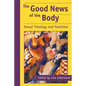 The Good News of the Body: Sexual Theology and Feminism - Paperback