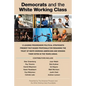 Democrats and the White Working Class - Paperback