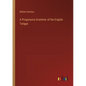 A Progressive Grammar of the English Tongue - Paperback