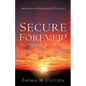 Secure Forever! God's Promise or Our Perseverance? - Paperback