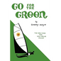 Go for the Green: The New Case for Sail and Solar Power - Hardcover