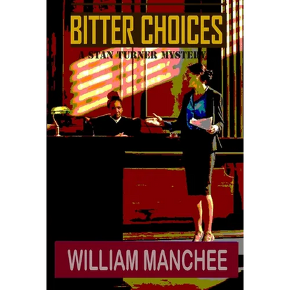 Bitter Choices - Hardcover