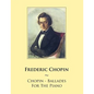 Chopin - Ballades For The Piano - Paperback