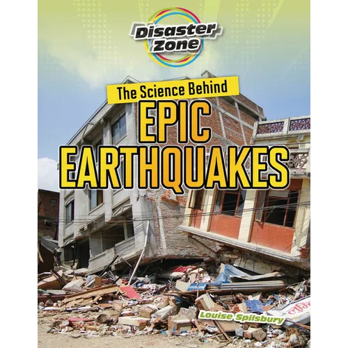 The Science Behind Epic Earthquakes - Library Binding