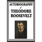 Autobiography of Theodore Roosevelt - Hardcover