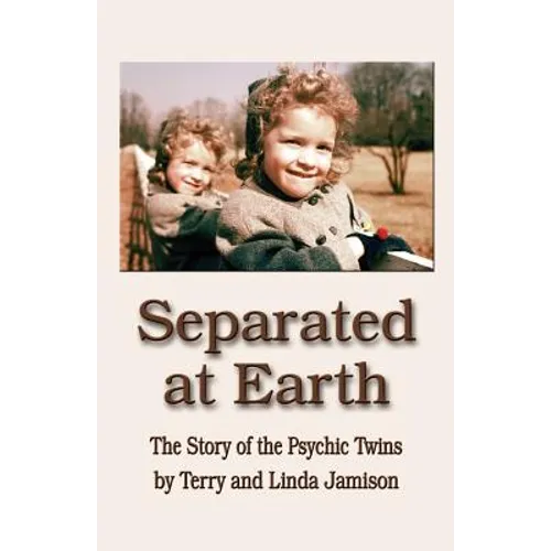 Separated at Earth: The Story of the Psychic Twins - Paperback