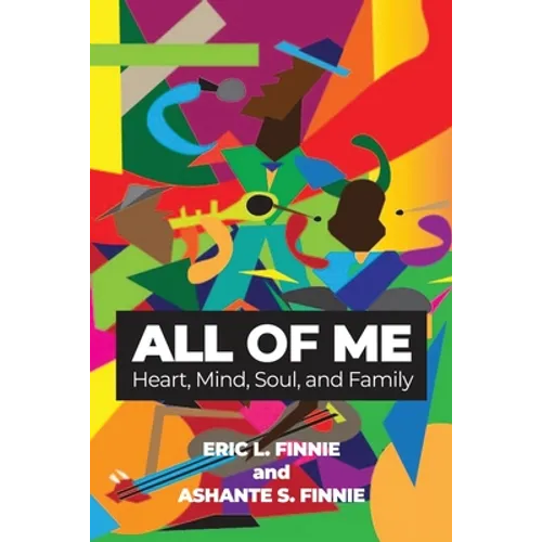 All of Me: Heart, Mind, Soul, and Family - Paperback