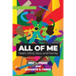 All of Me: Heart, Mind, Soul, and Family - Paperback
