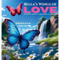 Bella's Wings of Love - Hardcover