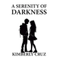 A Serenity of Darkness - Hardcover