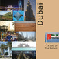 Dubai A City of The Future: A Photo Travel Experience - Paperback