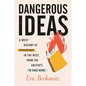 Dangerous Ideas: A Brief History of Censorship in the West, from the Ancients to Fake News - Hardcover