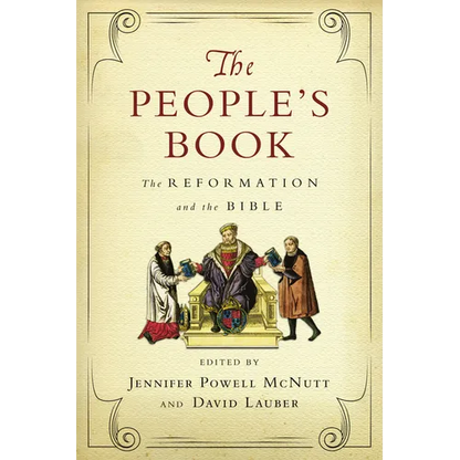 The People's Book: The Reformation and the Bible - Paperback