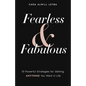 Fearless & Fabulous: 10 Powerful Strategies for Getting Anything You Want in Life - Paperback