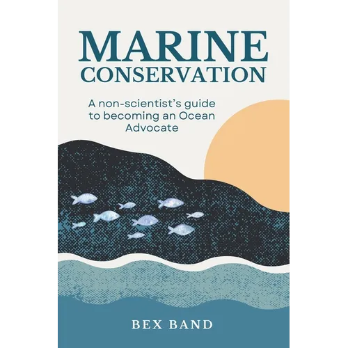 Marine Conservation: Guide for Non-Scientists - Paperback