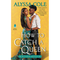 How to Catch a Queen: Runaway Royals - Paperback