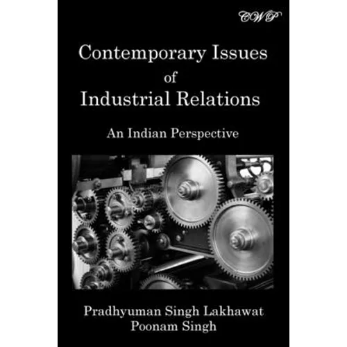 Contemporary Issues of Industrial Relations: An Indian Perspective - Paperback