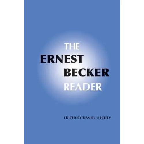 The Ernest Becker Reader - Paperback