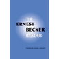 The Ernest Becker Reader - Paperback