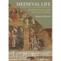 Medieval Life: Archaeology and the Life Course - Hardcover
