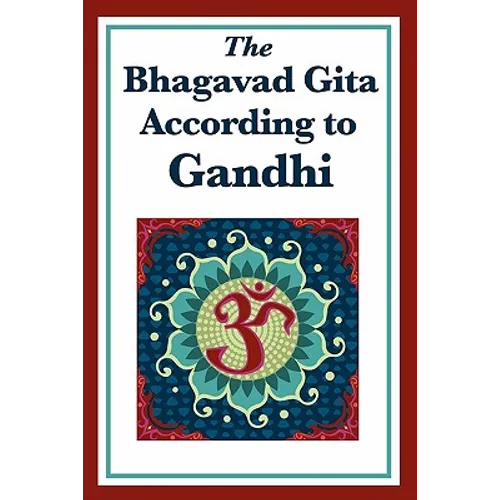 The Bhagavad Gita According to Gandhi - Paperback