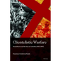 Clientelistic Warfare: Paramilitaries and the State in Colombia (1982-2007) - Hardcover