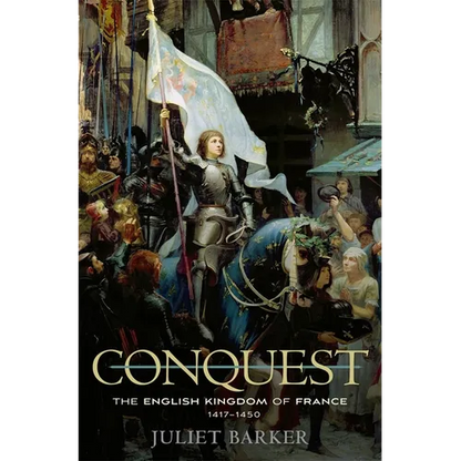 Conquest: The English Kingdom of France, 1417-1450 - Paperback