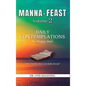 Manna Feast, Vol.2: DAILY CONTEMPLATIONS For Hungry Souls - Hardcover
