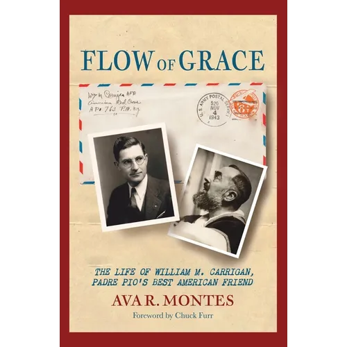 Flow of Grace: The Life of William M. Carrigan, Padre Pio's Best American Friend - Paperback