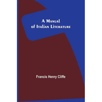 A Manual of Italian Literature - Paperback