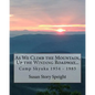 As We Climb the Mountain: Up the Winding Roadway... - Paperback