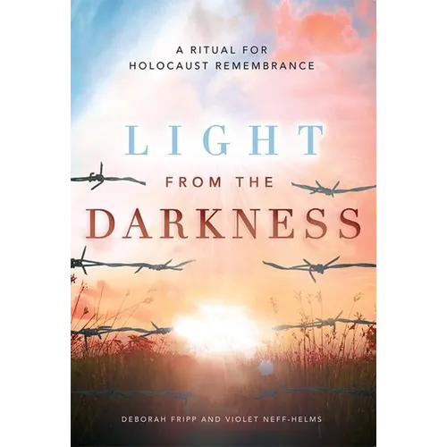 Light from the Darkness: A Ritual for Holocaust Remembrance - Paperback