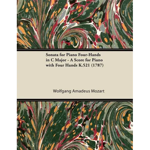 Sonata for Piano Four-Hands in C Major - A Score for Piano with Four Hands K.521 (1787) - Paperback